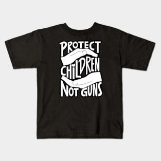 Protect Children Not Guns Kids T-Shirt